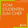 Vom Studenten zum Chef - Christof Seeger ; Thomas Breyer-Mayländer - 9783739800882
