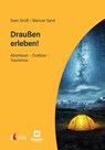 Draußen erleben! - Sven Groß ; Manuel Sand - 9783739805733
