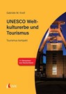 UNESCO Weltkulturerbe und Tourismus - Gabriele M. Knoll - 9783739805795