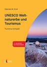 UNESCO Weltnaturerbe und Tourismus - Gabriele M. Knoll - 9783739805801