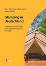 Glamping in Deutschland - Sven Groß ; Jana Culemann ; Juliane Rebbe - 9783739806075
