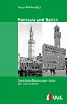Konstanz und Italien - Jürgen Klöckler - 9783739832326