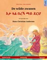 De wilde zwanen – እታ ጓል በረኻ ማይ ደርሆ (Nederlands – Tigrinya) - Ulrich Renz - 9783739959108