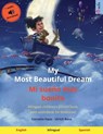 My Most Beautiful Dream - Mi sue?o m?s bonito (English - Spanish) - Ulrich Renz - 9783739963686