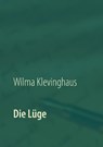 Die Lüge - Wilma Klevinghaus - 9783740713003