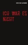 Ich war es nicht - Christian Glasmann - 9783740766696