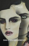Das zweite Gesicht - Joachim Krug - 9783740779931