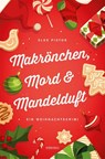 Makrönchen, Mord & Mandelduft - Elke Pistor - 9783740802035
