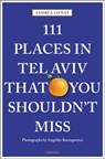 111 Places in Tel Aviv That You Shouldn't Miss - Andrea Livnat - 9783740802639