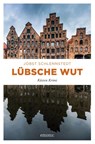 Lübsche Wut - Jobst Schlennstedt - 9783740803100