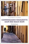 Commissario Pavarotti kam nie nach Rom - Elisabeth Florin - 9783740803162