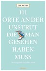 111 Orte an der Unstrut, die man gesehen haben muss - Ulf Annel - 9783740803476