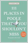 111 Places in Poole That You Shouldn't Miss - Katherine Bebo - 9783740805982