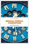 Bächle, Gässle, Todesstoß - Ute Wehrle - 9783740806927