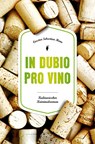 In Dubio pro Vino - Carsten Sebastian Henn - 9783740807047