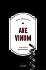 Ave Vinum - Carsten Sebastian Henn - 9783740807085