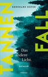 Tannenfall. Das andere Licht - Bernhard Hofer - 9783740807092