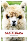 Das Alpaka - Thomas Hesse ; Renate Wirth - 9783740807931