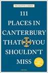 111 Places in Canterbury That You Shouldn't Miss - Nicolette Loizou - 9783740808990