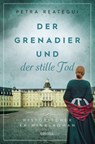 Der Grenadier und der stille Tod - Petra Reategui - 9783740809218