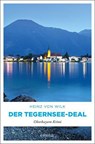 Der Tegernsee-Deal - Heinz von Wilk - 9783740815073