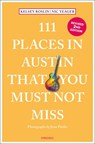 111 Places in Austin That You Must Not Miss - Nick Yeager ; Kelsey Roslin - 9783740816421