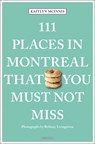 111 Places in Montreal That You Must Not Miss - Kaitlyn McInnis ; Bethany Livingstone - 9783740817213