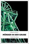 Mörder in der Grube - Erwin Kohl - 9783740817633
