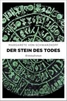 Der Stein des Todes - Margarete von Schwarzkopf - 9783740819521