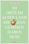 111 Orte im Alten Land, die man gesehen haben muss - Jochen Reiss - 9783740820862
