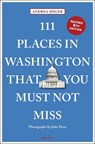 111 Places in Washington, DC That You Must Not Miss - Andrea Seiger - 9783740823993