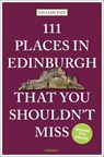 111 Places in Edinburgh That You Shouldn’t Miss - Gillian Tait - 9783740825751