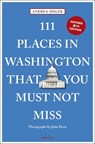 111 Places in Washington, DC That You Must Not Miss - Andrea Seiger - 9783740826567