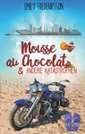 Mousse au Chocolat & andere Katastrophen - Emily Frederiksson - 9783741252044