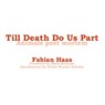 Till Death Do Us Part - Mark Benecke ; Ulrich Werner Schulze ; Fabian Haas - 9783741281662