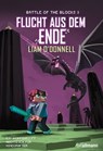 Flucht aus dem Ende: Battle of the Blocks Band 3 - Liam O'Donnell - 9783741522871
