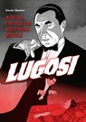 Lugosi - Aufstieg und Fall von Hollywoods Dracula! - Koren Shadmi - 9783741627910
