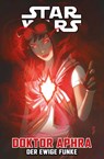 Star Wars Comics: Doktor Aphra Bd. 5: Der ewige Funke - Alyssa Wong ; Minkyu Jung ; Natacha Bustos - 9783741635625