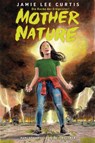 Mother Nature - Die Rache der Erdgeister! - Jamie Lee Curtis ; Karl Stevens ; Russell Goldman - 9783741638275