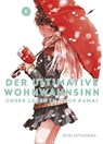 Der ultimative Wohnwahnsinn: Unser Leben im Haus Kawai 05 - Ruri Miyahara - 9783741644108
