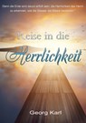 Reise in die Herrlichkeit - Georg Karl - 9783741825040