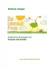 Das Lebenslust-Prinzip - Andrea Länger - 9783741853944