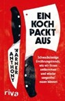 Ein Koch packt aus - WARNER,  Anthony ; Stütze, Annett - 9783742304926