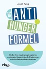 Die Anti-Hunger-Formel - Jason Fung - 9783742307781