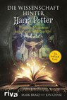 Die Wissenschaft hinter Harry Potter - Mark Brake ; Jon Chase - 9783742308016