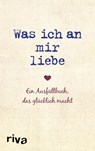 Was ich an mir liebe - Alexandra Reinwarth - 9783742311290