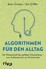 Algorithmen für den Alltag - Brian Christian ; Tom Griffiths - 9783742311313