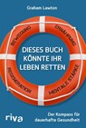 Dieses Buch könnte Ihr Leben retten - Graham Lawton - 9783742316011