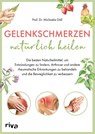 Gelenkschmerzen natürlich heilen - Michaela Döll - 9783742318466