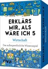 Erklärs mir, als wäre ich 5 - Wirtschaft -  - 9783742323699